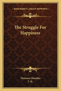 The Struggle For Happiness