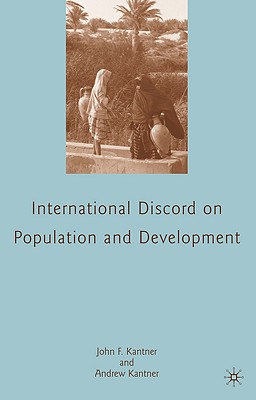 The Struggle for International Consensus on Population and Development - Kantner, J