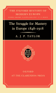 The Struggle for Mastery in Europe: 1848-1918