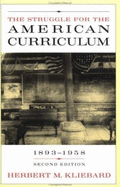 The Struggle for the American Curriculum: 1893-1958