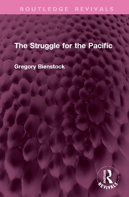 The Struggle for the Pacific - Bienstock, Gregory