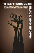 The Struggle in Black and Brown: African American and Mexican American Relations During the Civil Rights Era