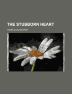 The Stubborn Heart