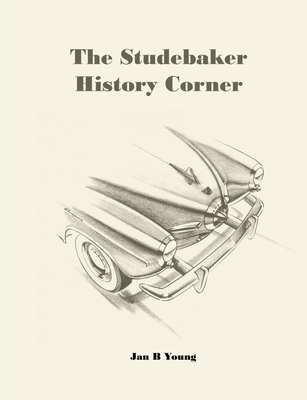 The Studebaker History Corner - Young, Jan