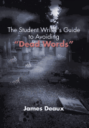 The Student Writer's Guide to Avoiding "Dead Words"