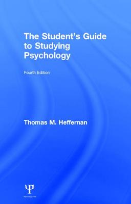 The Student's Guide to Studying Psychology - Heffernan, Thomas M