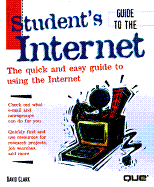 The Student's Guide to the Internet - Clark, David