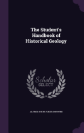 The Student's Handbook of Historical Geology