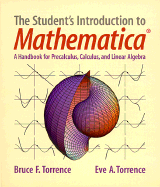 The Student's Introduction to Mathematica: A Handbook for Precalculus, Calculus, and Linear Algebra