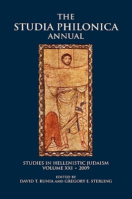The Studia Philonica Annual XXI, 2009 - Runia, David T (Editor), and Sterling, Gregory E (Editor)