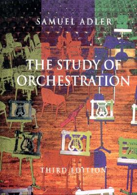 The Study of Orchestration - Adler, Samuel