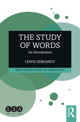 The Study of Words: An Introduction - Gebhardt, Lewis