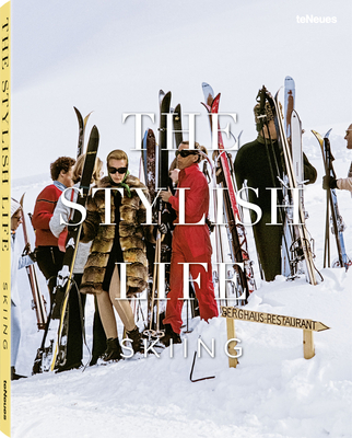 The Stylish Life: Skiing - Breton, Gabriella Le