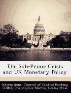 The Sub-Prime Crisis and UK Monetary Policy