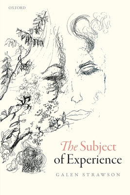 The Subject of Experience - Strawson, Galen