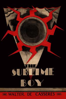 The Sublime Boy - Decasseres, Benjamin (Introduction by), and Decasseres, Walter