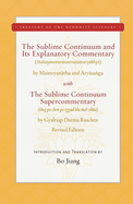 The Sublime Continuum and Its Explanatory Commentary: With the Sublime Continuum Supercommentary - Revised Edition