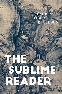 The Sublime Reader - Clewis, Robert R (Editor)