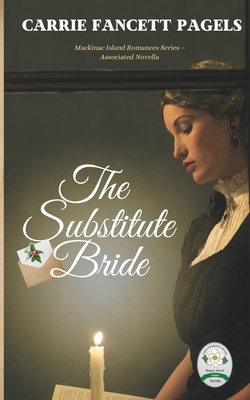 The Substitute Bride: A Novella - Pagels, Carrie Fancett