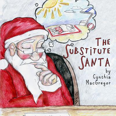 The Substitute Santa - MacGregor, Cynthia