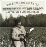 The Sucarnochee Revue Presents Mississippi Chris Sharp