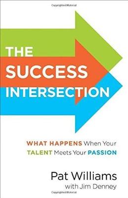 The Success Intersection - Jim Denney, Pat Williams