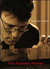 The Sudden Pianist - Michael Hersch (piano)