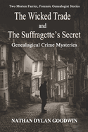 The Suffragette's Secret & the Wicked Trade