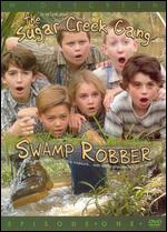 The Sugar Creek Gang: Swamp Robber