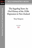 The Sugarbag Years: An Oral History of the 1930s Depression in New Zealand