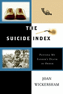 The Suicide Index: Putting My Father's Death in Order