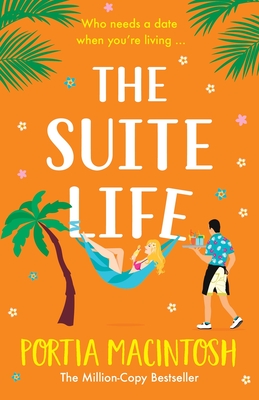 The Suite Life: A friends-to-lovers, close proximity romantic comedy from MILLION-COPY BESTSELLER Portia MacIntosh - MacIntosh, Portia, and Cass, Karen (Read by)