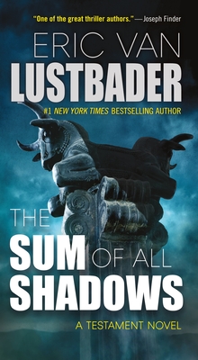 The Sum of All Shadows - Lustbader, Eric Van