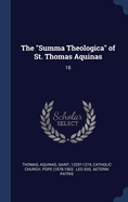 The "Summa Theologica" of St. Thomas Aquinas: 18