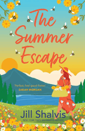 The Summer Escape: Escape to Sunrise Cove with this heart-warming and captivating romance