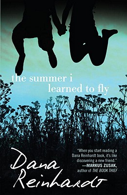 The Summer I Learned to Fly - Reinhardt, Dana