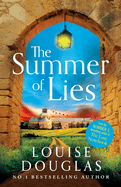 The Summer of Lies: The BRAND NEW novel from NUMBER ONE RICHARD & JUDY BESTSELLER Louise Douglas for summer 2024