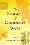 The Summer of Ordinary Ways: A Memoir