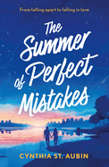 The Summer Of Perfect Mistakes: Mills & Boon Afterglow