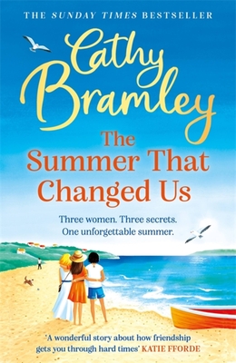 The Summer That Changed Us: The uplifting and escapist read from the Sunday Times bestselling storyteller - Bramley, Cathy