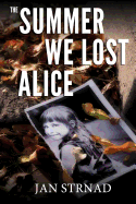 The Summer We Lost Alice