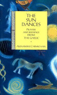 The Sun Dances: Prayers and Blessings from the Gaelic
