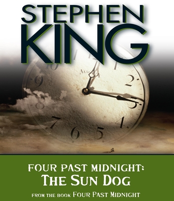 The Sun Dog: Four Past Midnight - King, Stephen, and Sample, Tim (Narrator)