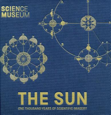 The Sun: One Thousand Years of Scientific Imagery - Barrett, Katie, and Cliff, Harry