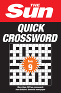 The Sun Quick Crossword Book 9: 250 Fun Crosswords from Britain's Favourite Newspaper