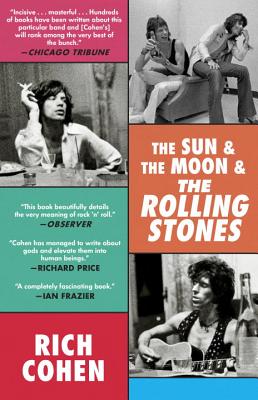 The Sun & the Moon & the Rolling Stones - Cohen, Rich (Read by)