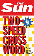 The Sun Two-Speed Crossword Book 10: 80 two-in-one cryptic and coffee time crosswords