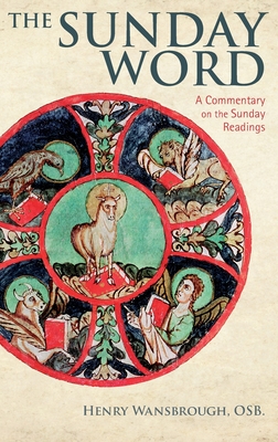 The Sunday Word: A Commentary on the Sunday Readings - Wansbrough, Henry