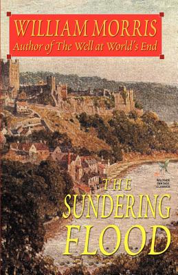 The Sundering Flood - Morris, William, MD