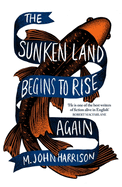 The Sunken Land Begins to Rise Again: Winner of the Goldsmiths Prize 2020